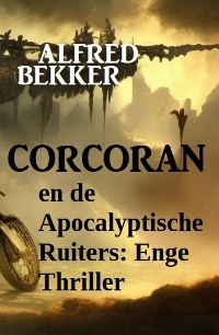 Cover Corcoran en de Apocalyptische Ruiters: Enge Thriller