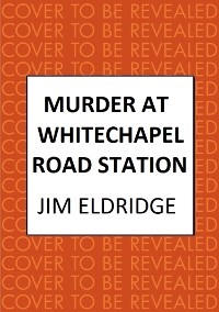 Cover Murder at Whitechapel Road Station