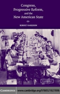 Cover Congress, Progressive Reform, and the New American State