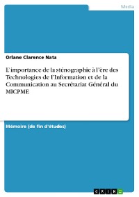 Cover L’ importance de la sténographie à l’ère des Technologies de l’Information et de la Communication au Secrétariat Général du MICPME