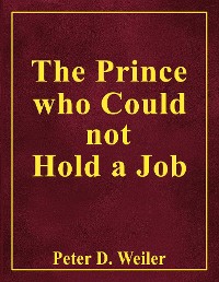 Cover The Prince Who Could Not Hold A Job