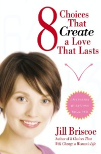 Cover 8 Choices That Create a Love That Lasts