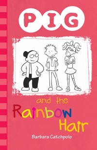 Cover PIG and the Rainbow Hair