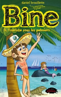 Cover Bine tome 9: Tourista sous les palmiers