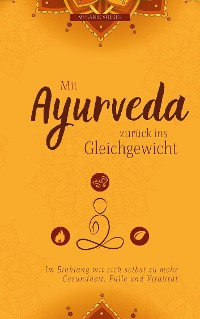 Cover Mit Ayurveda zurück ins Gleichgewicht