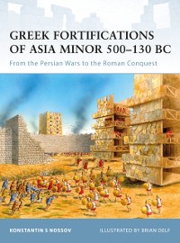 Cover Greek Fortifications of Asia Minor 500–130 BC