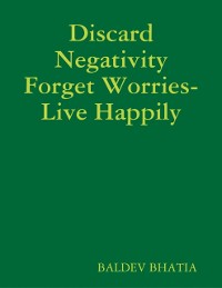 Cover Discard Negativity Forget Worries- Live Happily