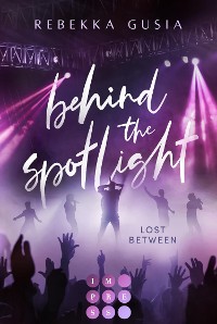 Cover Behind the Spotlight: Lost Between