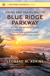 Cover Hiking and Traveling the Blue Ridge Parkway, Revised and Expanded Edition