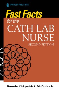 Cover Fast Facts for the Cath Lab Nurse