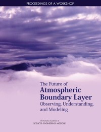 Cover Future of Atmospheric Boundary Layer Observing, Understanding, and Modeling