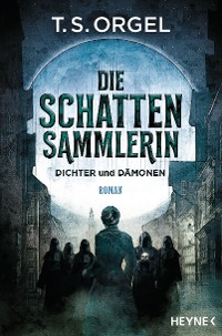 Cover Die Schattensammlerin - Dichter und Dämonen