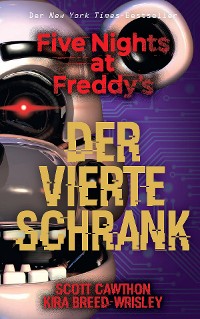Cover Five Nights at Freddy's: Der vierte Schrank