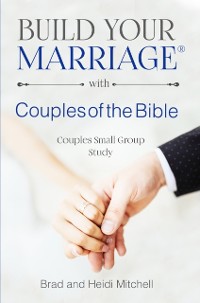 Cover Build Your Marriage with Couples of the Bible