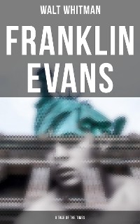Cover Franklin Evans (A Tale of the Times)