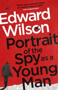 Cover Portrait of the Spy as a Young Man