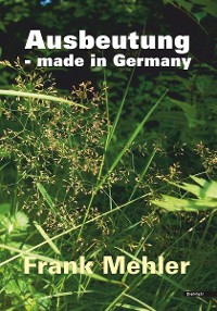 Cover Ausbeutung - made in Germany