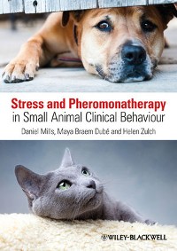 Cover Stress and Pheromonatherapy in Small Animal Clinical Behaviour