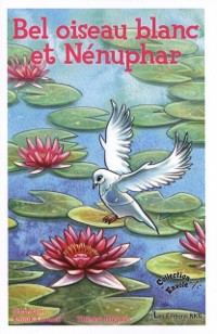 Cover Bel oiseau blanc et Nenuphar