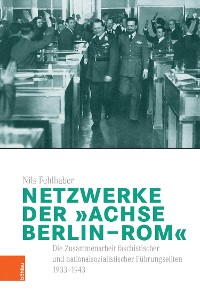 Cover Netzwerke der "Achse Berlin–Rom"