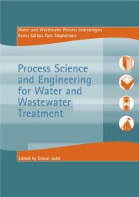 Cover Process Science and Engineering for Water and Wastewater Treatment