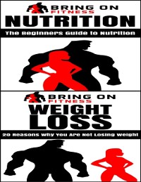 Cover Nutrition: The Beginners Guide to Nutrition & Weight Loss: 20 Reasons Why You Are Not Losing Weight