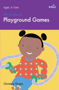 Cover 100+ Fun Ideas for Playground Games