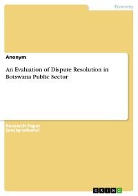 Cover An Evaluation of Dispute Resolution in Botswana Public Sector