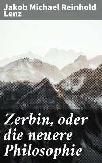 Cover Zerbin, oder die neuere Philosophie