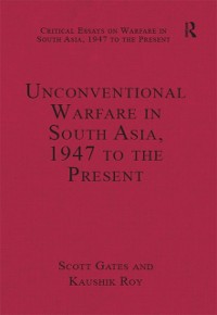 Cover Unconventional Warfare in South Asia, 1947 to the Present