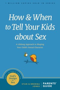 Cover How and When to Tell Your Kids about Sex