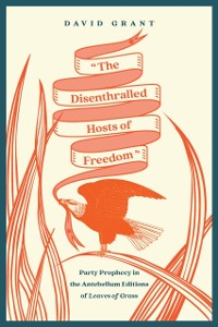 Cover &quote;The Disenthralled Hosts of Freedom&quote;