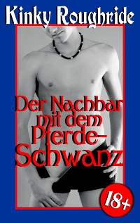 Cover Der Nachbar mit dem Pferdeschwanz