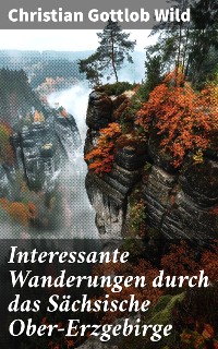 Cover Interessante Wanderungen durch das Sächsische Ober-Erzgebirge