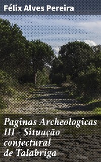 Cover Paginas Archeologicas III - Situação conjectural de Talabriga