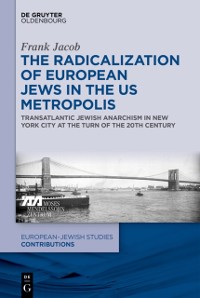 Cover Radicalization of European Jews in the US Metropolis