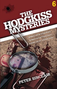Cover The Hodgkiss Mysteries Volume 6