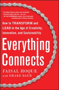 Cover Everything Connects: How to Transform and Lead in the Age of Creativity, Innovation, and Sustainability