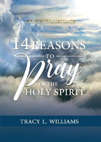 Cover 14 Reasons to Pray in The Holy Spirit