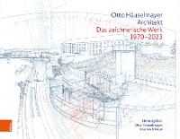 Cover Otto Häuselmayer. Architekt