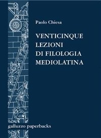 Cover Venticinque lezioni di filologia mediolatina