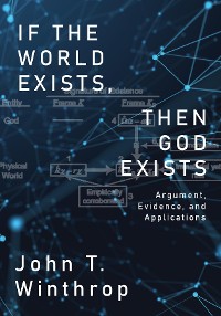 Cover If the World Exists, Then God Exists