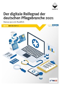 Cover Der digitale Reifegrad der deutschen Pflegebranche 2021