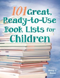 Cover 101 Great, Ready-to-Use Book Lists for Children