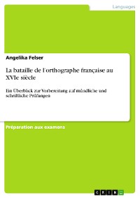 Cover La bataille de l'orthographe française au XVIe siècle