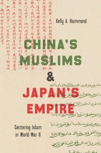 Cover China's Muslims and Japan's Empire