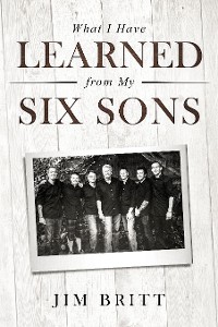 Cover What I Have Learned From My Six Sons