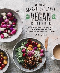 Cover No-Waste Save-the-Planet Vegan Cookbook