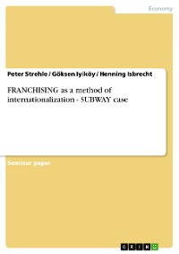 Cover FRANCHISING as a method of internationalization - SUBWAY case