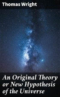 Cover An Original Theory or New Hypothesis of the Universe